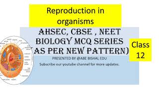 Reproduction in organisms class 12 AHSEC CBSE NEET [upl. by Ahsotan]