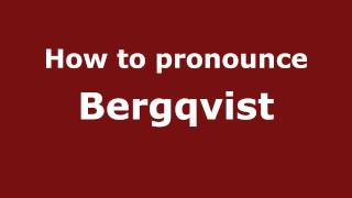 How to Pronounce Bergqvist  PronounceNamescom [upl. by Ahsima138]