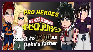 Mha ProHeroes react to Toji as deku’s father 🇬🇧🇧🇷 [upl. by Nwadrebma358]