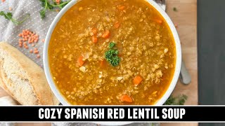 COZY Red Lentil Soup  Packed with Flavors amp Done in 30 Minutes [upl. by Ydnic545]