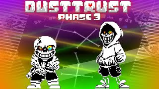 Dusttrust Phase 3 Full Version Official  UNDERTALE Fangame [upl. by Yentnuoc]