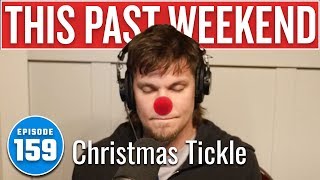 That Christmas Tickle  This Past Weekend w Theo Von 159 [upl. by Phia]