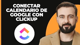 Cómo Conectar Google Calendar a ClickUp  Guía Completa [upl. by Leary]