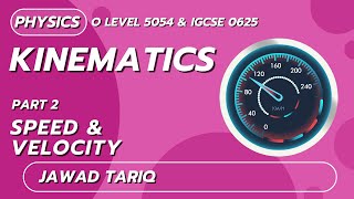 Kinematics  Part 2 Speed amp Velocity  O Level Physics  Jawad Tariq  SLATE [upl. by Ayeki]