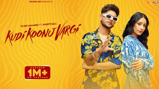 Flop Likhari  Kudi Koonj Vargi  Full Song   Harpi Gill  New Punjabi Songs 2023  Sound On [upl. by Aissat]