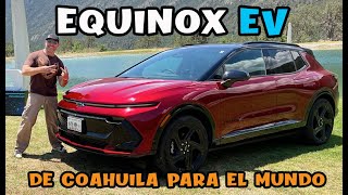 De Coahuila para el mundo Chevrolet Equinox EV [upl. by Ladin]