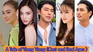 A Tale of Ylang Ylang 2022  Cast and Real Ages  Baifern Pimchanok  Nine Naphat  Punjan Prama [upl. by Arraes]