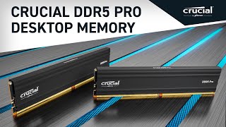 Crucial DDR5 Pro Memory No fuss Just fast [upl. by Rebor]