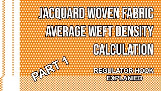 Jacquard Woven Fabric Weaving Process Regulator Hook Average Weft Density Calculation [upl. by Ynalem]