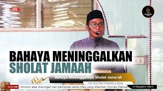 BAHAYA MENINGGALKAN SHOLAT JAMAAH  Ust Umar Abu Hudzaifah alAtsary [upl. by Antoni]