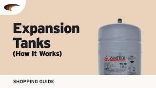 Expansion Tanks How It Works [upl. by Ardnwahs718]