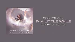 CeCe Winans  In a Little While Official Audio [upl. by Christopher]