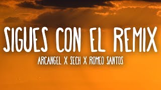 Arcangel X Sech X Romeo Santos  Sigues Con Él Remix LetraLyrics [upl. by Nadoj]