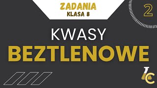 KWASY BEZTLENOWE  Nowa Era klasa 8 [upl. by Papke]