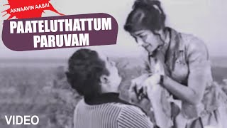 quotPaateluthattum Paruvamquot Video Song  Annavin Aasai  Gemini Ganesan Savithri  Tamil Movie Song [upl. by Aisaim758]