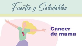 Fuertes y Saludables  Prevención del cáncer de mama [upl. by Reitrac]