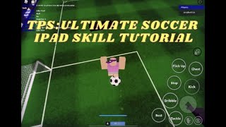 TPS Ultimate Soccer Skill Tutorial Mobile [upl. by Otrebilif]