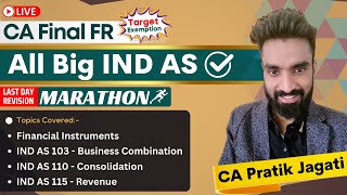 CA Final FR Marathon  All Big IND AS  Last Day Revision  Pratik Jagati [upl. by Yhtomot]