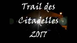 Trail des Citadelles 2017 [upl. by Terr230]