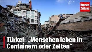 Ein Jahr nach Erdbeben „Menschen leben in Containern oder Zelten“  kronetv NEWS [upl. by Celik]