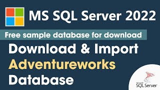 MS SQL Server 2022  Download And Import AdventureWorks Sample Database StepByStep Tutorial [upl. by Adnilreb]