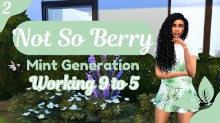 Episode 2 Working 9 to 5 I The Sims 4 Not So Berry Challenge I Mint Generation [upl. by Terle]