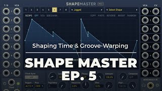 Shape Master Ep5  Shaping Time amp GrooveWarping  VCV Rack Tutorial [upl. by Waligore]