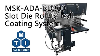 SlotDie Roll to Roll Coating System MSKAFASD300 [upl. by Lejeune]