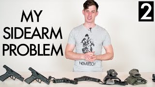 My Sidearm Problem [upl. by Sheets220]