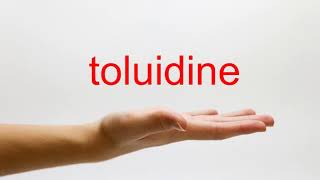 How to Pronounce toluidine  American English [upl. by Ettennal]