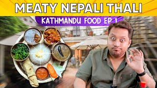 MEATY Nepali Thali amp More  Kathmandu Food Episode 1 [upl. by Liggett]