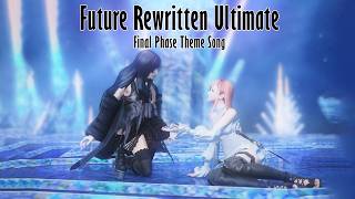 Futures Rewritten ULTIMATE  Final Phase Theme Return to Oblivion Scions amp Sinners with Lyrics [upl. by Anon395]