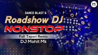 Tapori Dj NONSTOP  Roadshow Tapori Dj NONSTOP  Dance Blast 6  DJ Mohit Mk  New Dj Nonstop [upl. by Laleb]