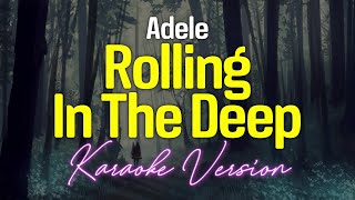 Rolling In The Deep  Adele KARAOKE [upl. by Tterab19]