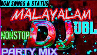 MALAYALAM DJ NONSTOP JBL PARTY REMIX [upl. by Ived]