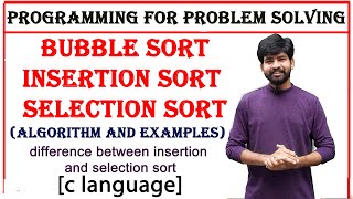 insertion sort selection sort bubble sort algorithm and examples  pps  c language [upl. by Lodge]