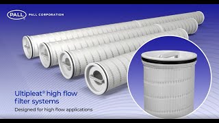 Pall Ultipleat® High Flow Filters [upl. by Atnicaj]