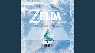 Frozen Rito Village From quotThe Legend Of Zelda Tears Of The Kingdomquot [upl. by Alesandrini]