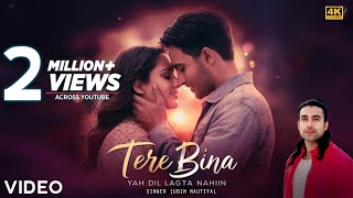 Tere Bina Yah Dil Lagta Nahin  Remix  Video  Jubin Nautiyal  SONG  2024 [upl. by Beckie]