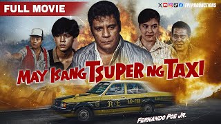 FPJ Restored Full Movie  May Isang Tsuper ng Taxi  HD  Fernando Poe Jr [upl. by Ifill]