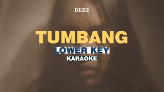 KARAOKE Dere  Tumbang LOWER KEY [upl. by Giliane]