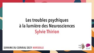 Les troubles psychiques à la lumière des Neurosciences [upl. by Annahaj]