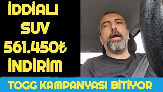 MAYIS 2024 İDDİALI SUV 561450₺ İNDİRİM  TOGG KAMPANYA SONU [upl. by Ingra]