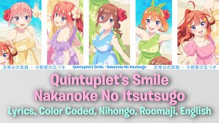 Quintuplets Smile Lyrics Color Coded Nihongo Roomaji English [upl. by Winstonn514]