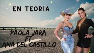 En Teoría letra Paola Jara FT Ana Del Castillo [upl. by Esra235]