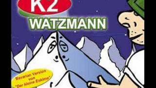 K2  Der Watzmann [upl. by Alleon]