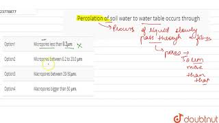 Percolation of soil water to water table occurs through [upl. by Dodie745]