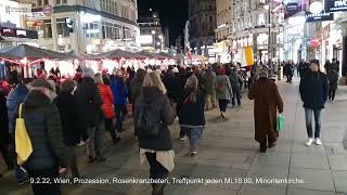 218 9222 Wien Prozession Rosenkranzbeten Treffpunkt jeden Mi1800 Minoritenkirche [upl. by Blas]