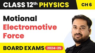 Motional Electromotive Force  Electromagnetic Induction  Class 12 Physics Chapter 6 202324 [upl. by Tak]