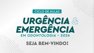 Boasvidas II Ciclo de aulas Urgência e Emergência em Odontologia  2024 [upl. by Khan]